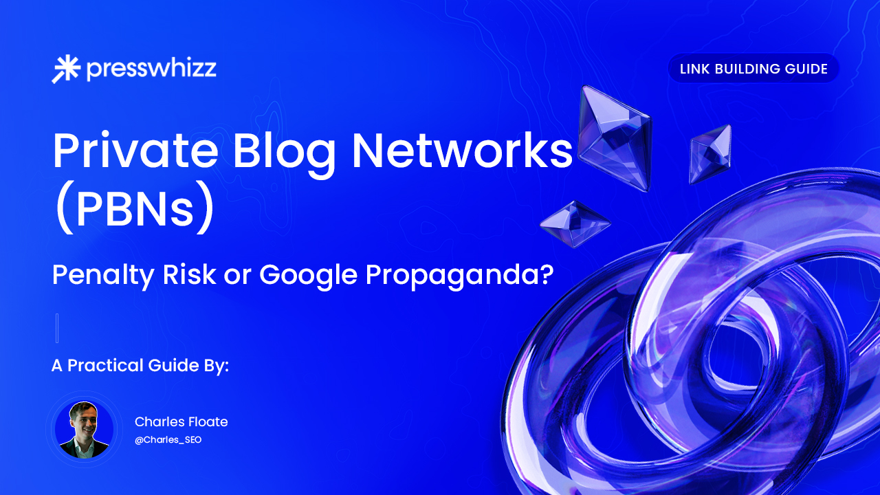 Private Blog Networks (PBNs) Guide - PressWhizz