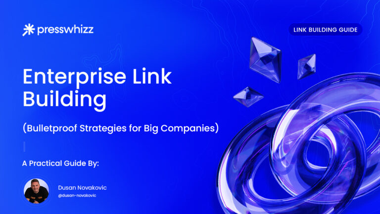 Enterprise Link Building (Bulletproof Strategies for Big Companies)