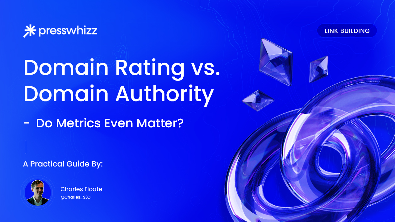 Domain Rating vs. Domain Authority (Most SEOs Get This Wrong) - PressWhizz-image