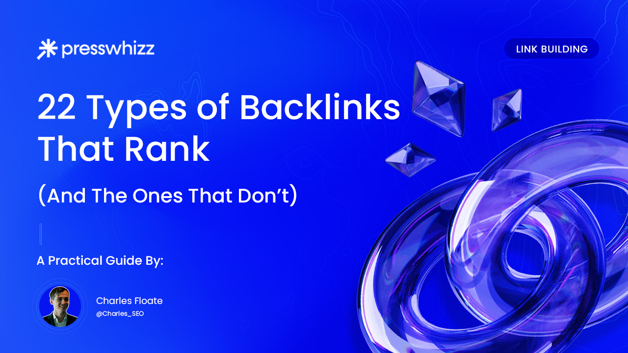 Backlink Types The 22 Different Types of Backlinks For SEO - PressWhizz