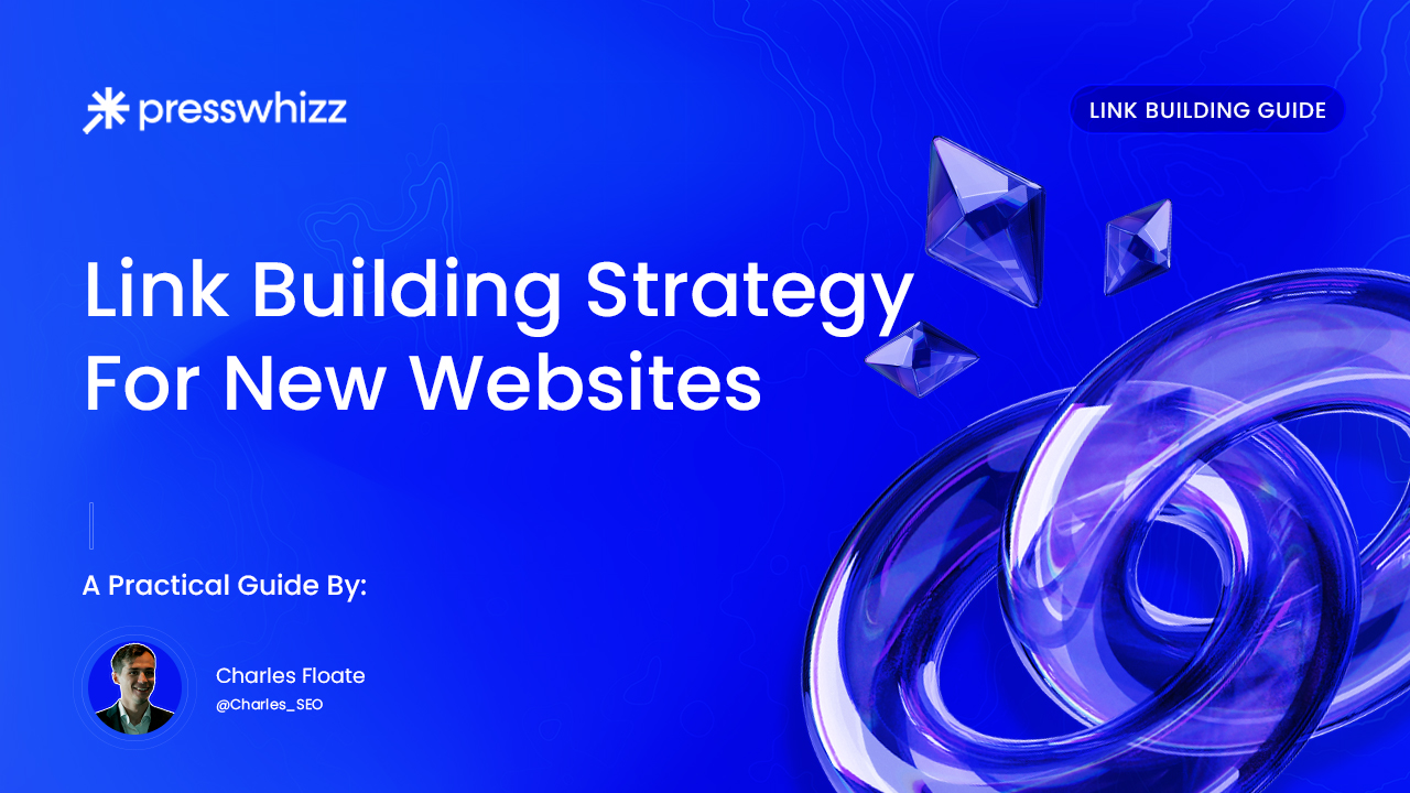 PressWhizz veröffentlicht Leitfaden für Linkbuilding-Strategien für neue Websites