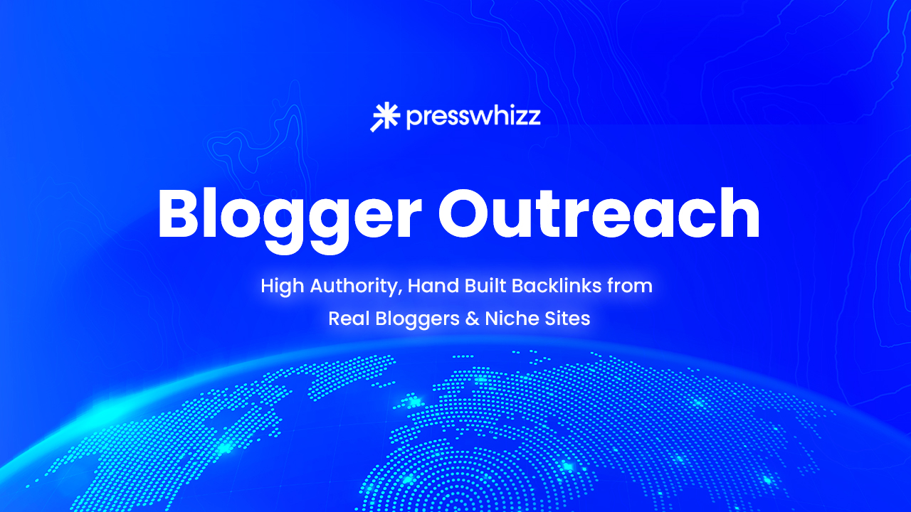 PressWhizz lance un service personnalisé de blogger outreach pour le SEO