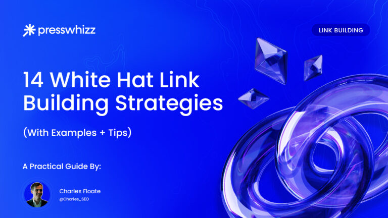 14 White Hat Link Building Strategies (With Examples + Tips)