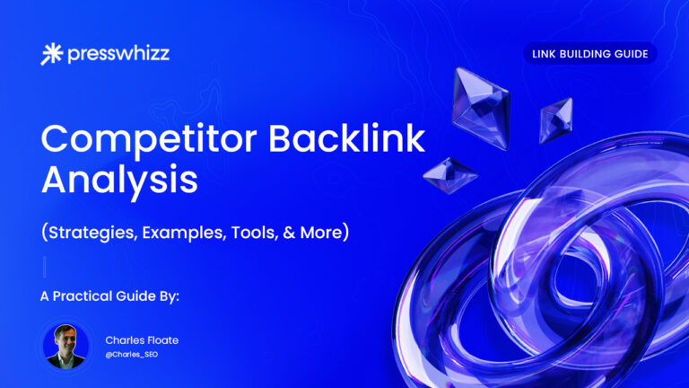 Competitor Backlink Analysis (Strategies, Examples, Tools, & More)