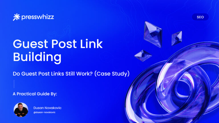 Guest Post Link Building: Do Guest Post Links Still Work? (Case Study)