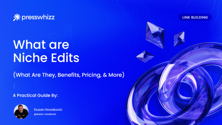 Niche Edits (What Are They, Benefits, Pricing, & More)