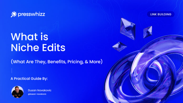 Niche Edits (What Are They, Benefits, Pricing, & More)